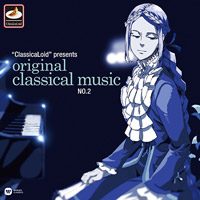 “ClassicaLoid” presents ORIGINAL CLASSICAL MUSIC No.2