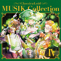 クラシカロイド MUSIK Collection Vol.4